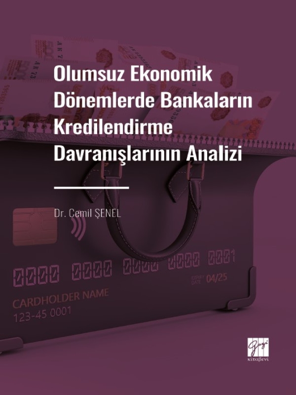 resm Olumsuz Ekonomik Dönemlerde Bankaların Kredilendirme Davranışlarının Analizi