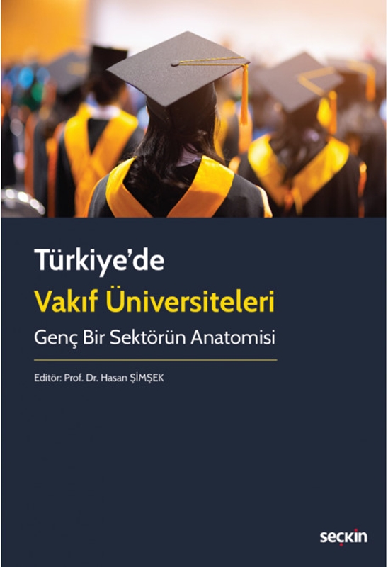 resm Türkiye'de Vakıf Üniversiteleri
Genç Bir Sektörün Anatomisi