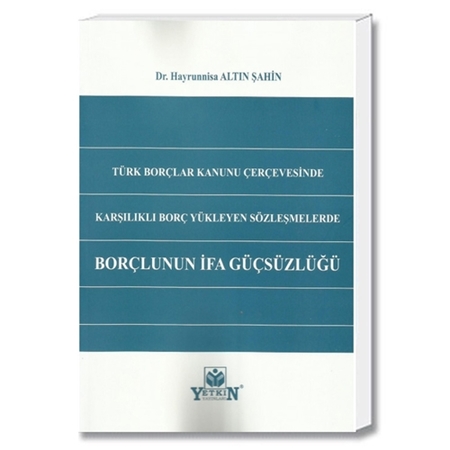Resim Borçlunun İfa Güçsüzlüğü - Hayrunnisa Altın Şahin