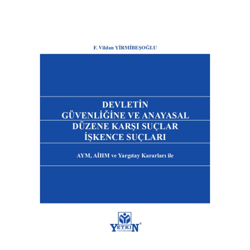resm Devletin Güvenliğine ve Anayasal Düzene Karşı Suçlar, İşkence Suçları