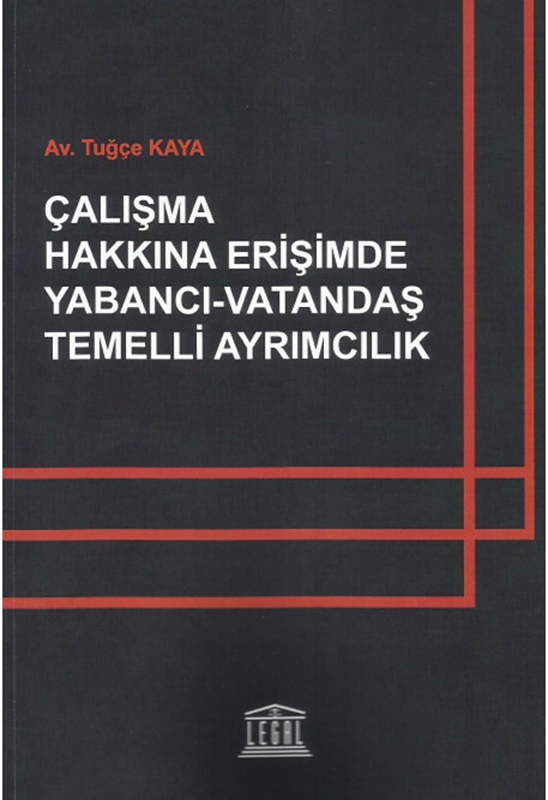 resm Çalışma Hakkına Erişimde Yabancı – Vatandaş Temelli Ayrımcılık