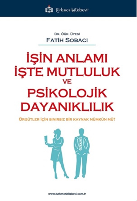 resm İşin Anlamı, İşte Mutluluk ve Psikolojik Dayanıklılık