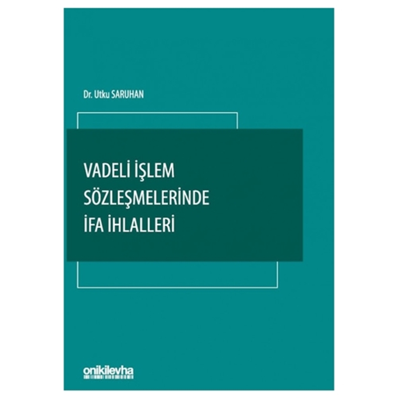 resm Vadeli İşlem Sözleşmelerinde İfa İhlalleri - Utku Saruhan