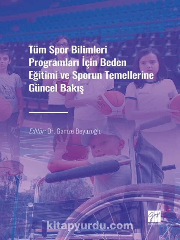 resm Tüm Spor Bilimleri
Programları İçin Beden Eğitimi ve
Sporun Temellerine Güncel Bakış