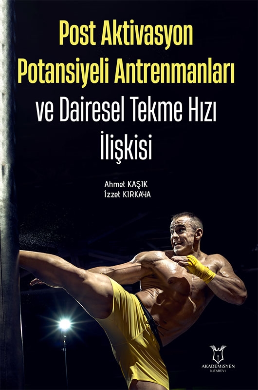 resm Post Aktivasyon Potansiyeli Antrenmanları ve Dairesel Tekme Hızı İlişkisi