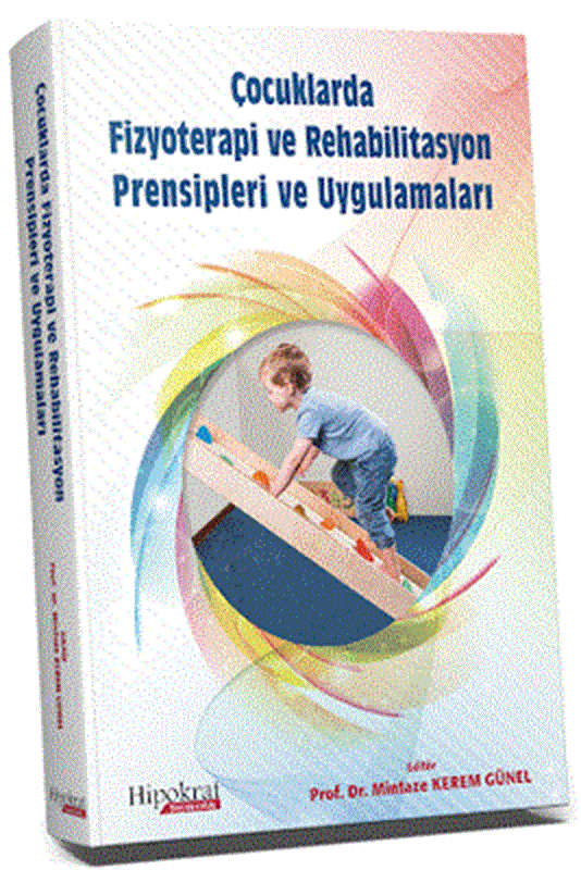 resm Çocuklarda Fizyoterapi ve Rehabilitasyon Prensipleri ve Uygulamaları