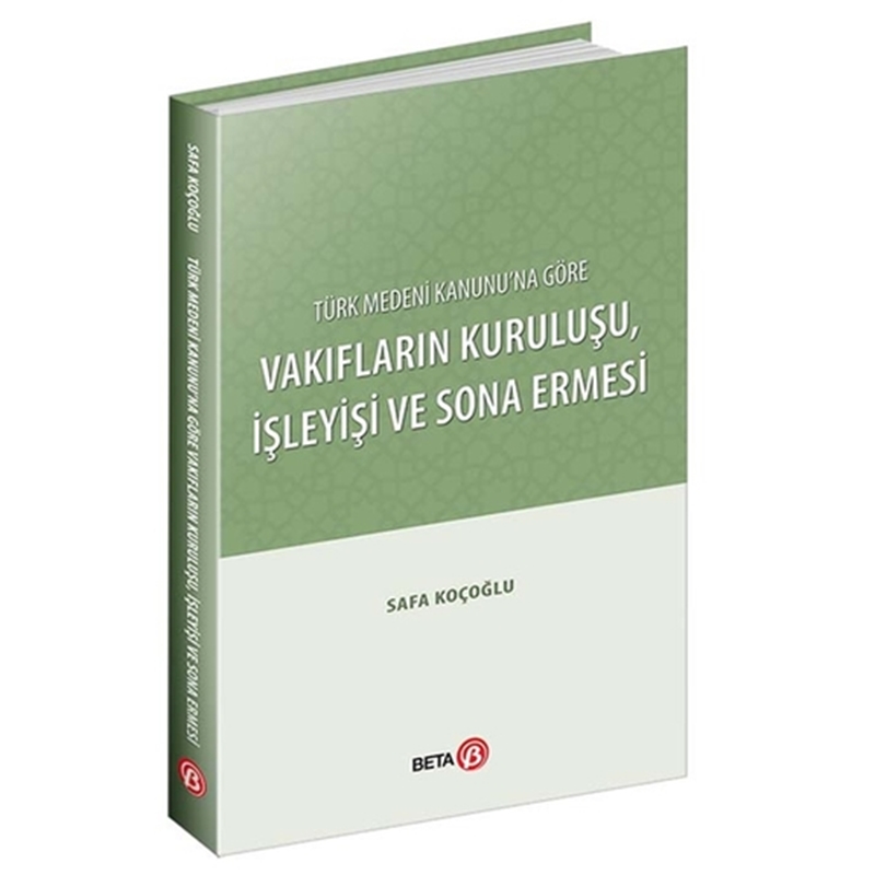 resm Türk Medeni Kanunu'na Göre Vakıfların Kuruluşu, İşleyişi ve Sona Ermesi - Safa Koçoğlu