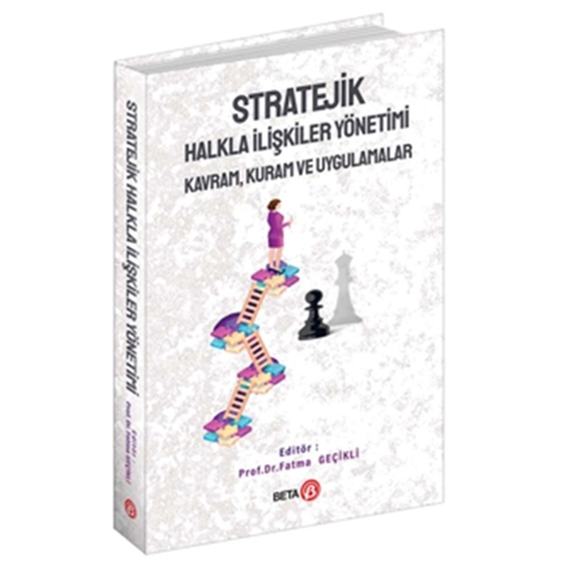 resm Stratejik Halkla İlişkiler Yönetimi: Kavram, Kuram ve Uygulamalar - Fatma Geçikli