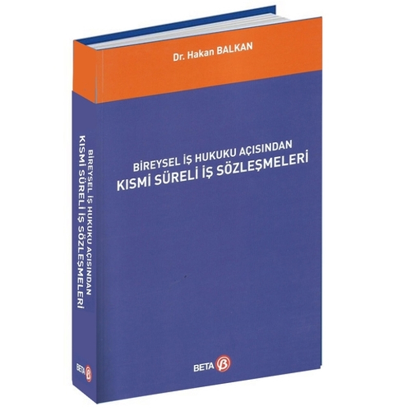 resm Bireysel İş Hukuku Açısından Kısmi Süreli İş Sözleşmeleri - Hakan Balkan