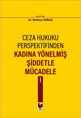 Resim Ceza Hukuku Perspektifinden Kadına Yönelmiş Şiddetle Mücadele I