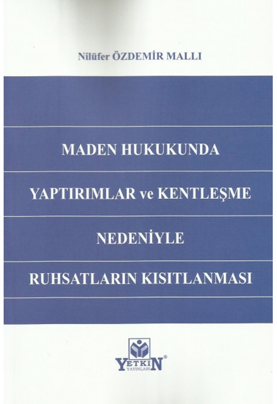 resm Maden Hukukunda Yaptırımlar ve Kentleşme Nedeniyle Ruhsatların Kısıtlanması