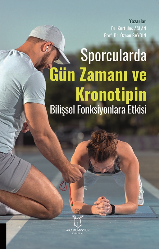 resm Sporcularda Gün Zamanı ve Kronotipin Bilişsel Fonksiyonlara Etkisi