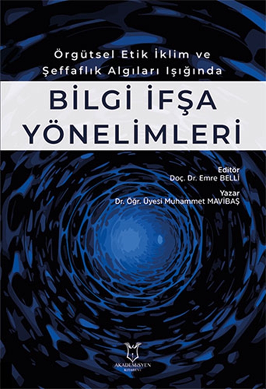 resm Örgütsel Etik İklim ve Şeffaflık Algıları Işığında Bilgi İfşa Yönelimleri