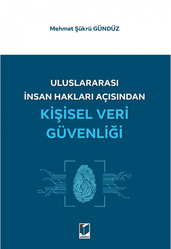 resm Uluslararası İnsan Hakları Açısından Kişisel Veri Güvenliği