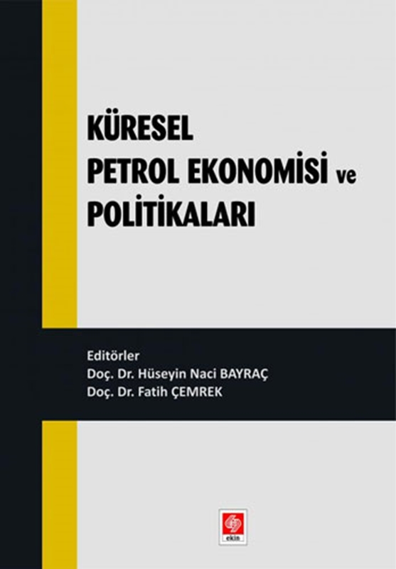 resm Küresel Petrol Ekonomisi ve Politikalar