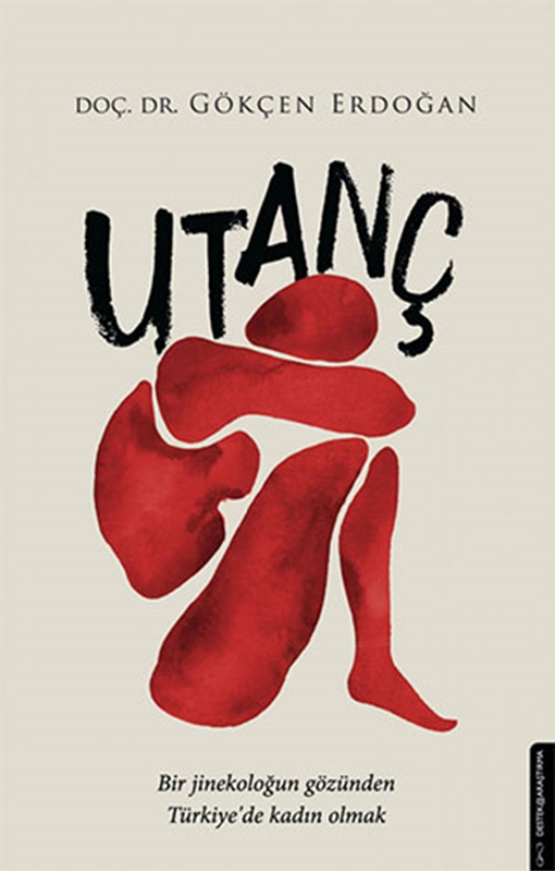 resm Utanç Bir Jinekoloğun Gözünden Türkiye’de Kadın Olmak