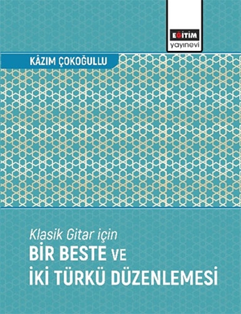 Resim Klasik Gitar İçin Bir Beste ve İki Türkü Düzenlemesi