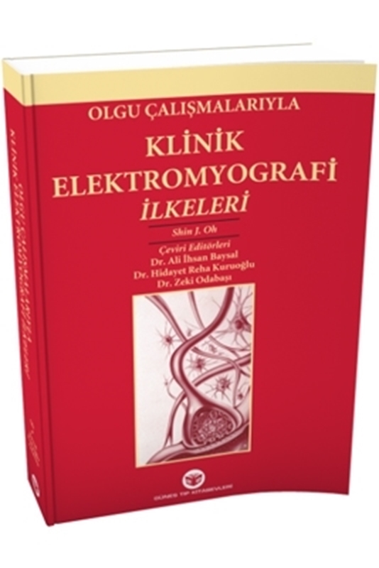resm Olgu Çalışmalarıyla Klinik Elektromyografi İlkeleri Güneş Tıp Kitabevi