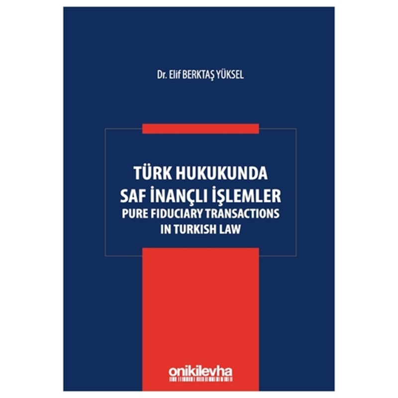 resm Türk Hukukunda Saf İnançlı İşlemler - Elif Berktaş Yüksel