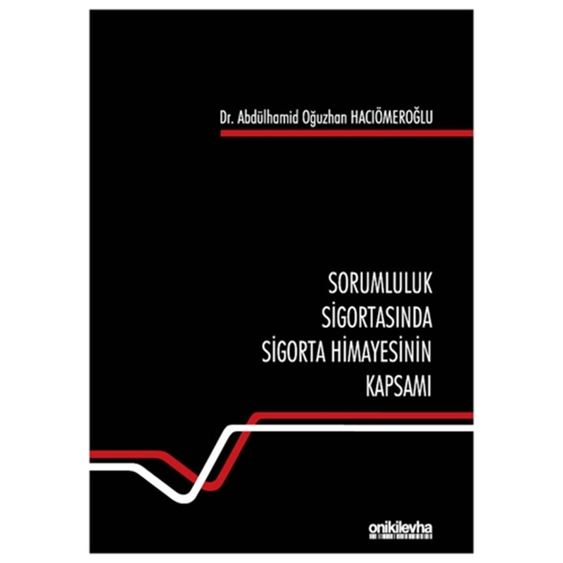 resm Sorumluluk Sigortasında Sigorta Himayesinin Kapsamı - Abdülhamid Oğuzhan Hacıömeroğlu