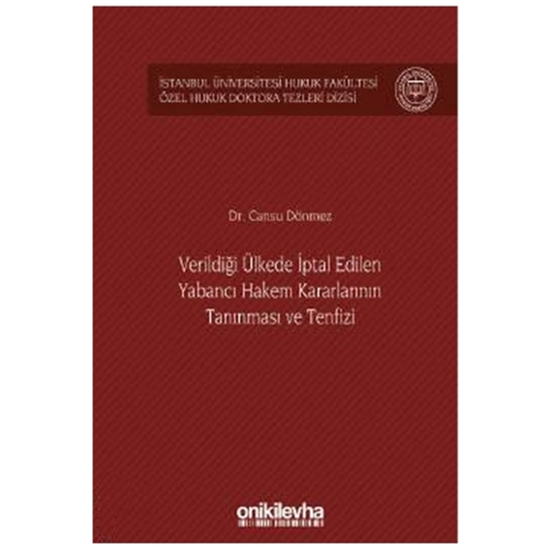 resm Verildiği Ülkede İptal Edilen Yabancı Hakem Kararlarının Tanınması ve Tenfizi - Cansu Dönmez