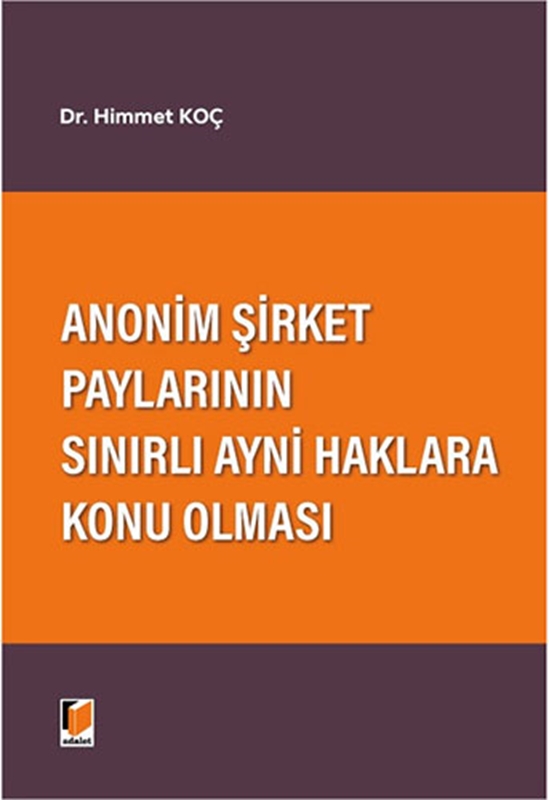 resm Anonim Şirket Paylarının Sınırlı Ayni Haklara Konu Olması Adalet Yayınevi