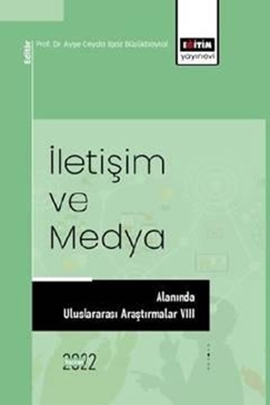 resm İletişim ve Medya Alanında Uluslararası Araştırmalar – VIII