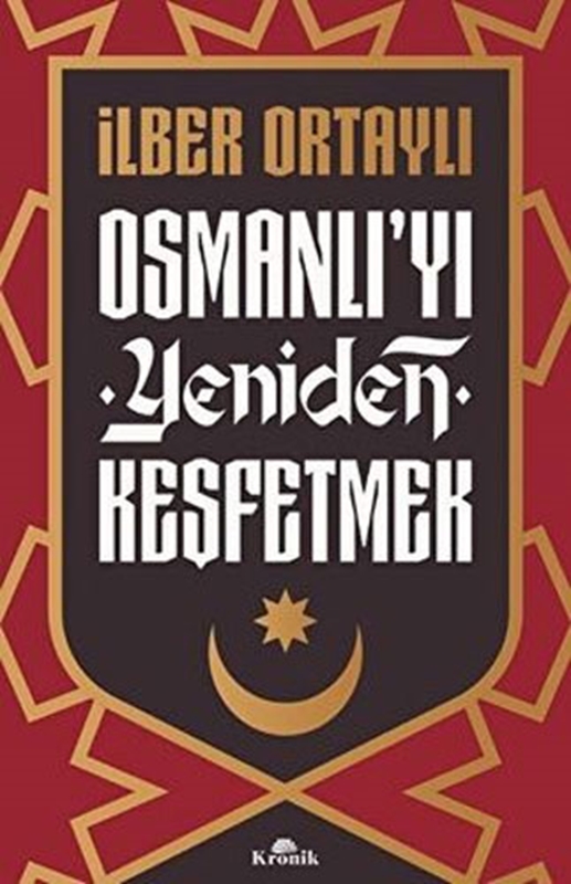 resm Osmanlı`yı Yeniden Keşfetmek Kronik Kitap