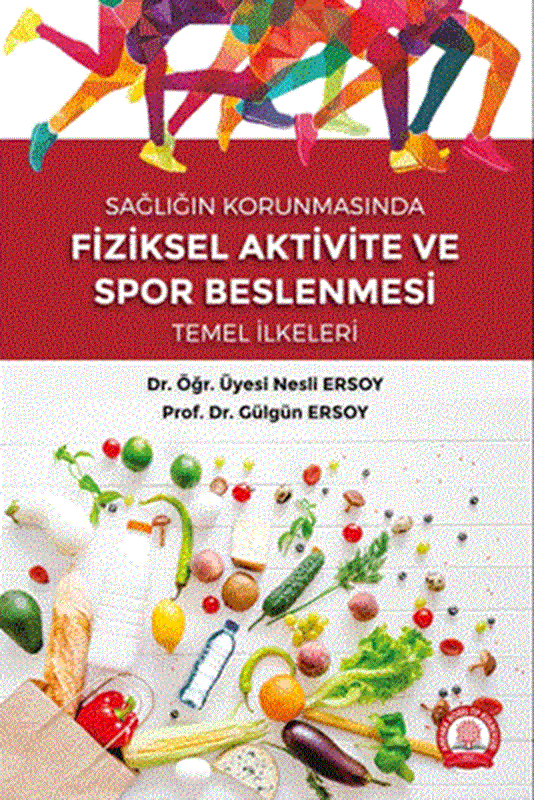 resm Sağlığın Korunmasında Fiziksel Aktivite ve Spor Beslenmesi Temel İlkeleri