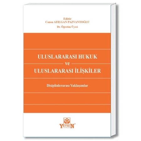 Resim Uluslararası Hukuk ve Uluslararası İlişkiler - Cansu Atılgan Pazvantoğlu