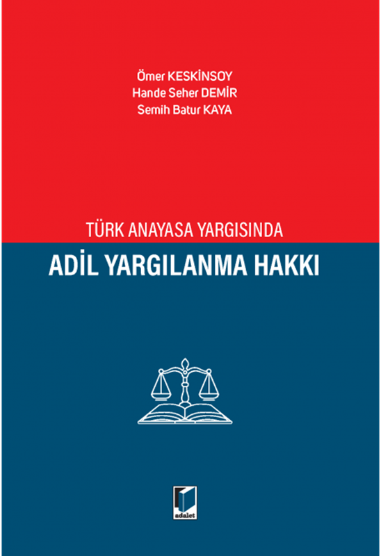 resm Türk Anayasa Yargısında Adil Yargılanma Hakkı