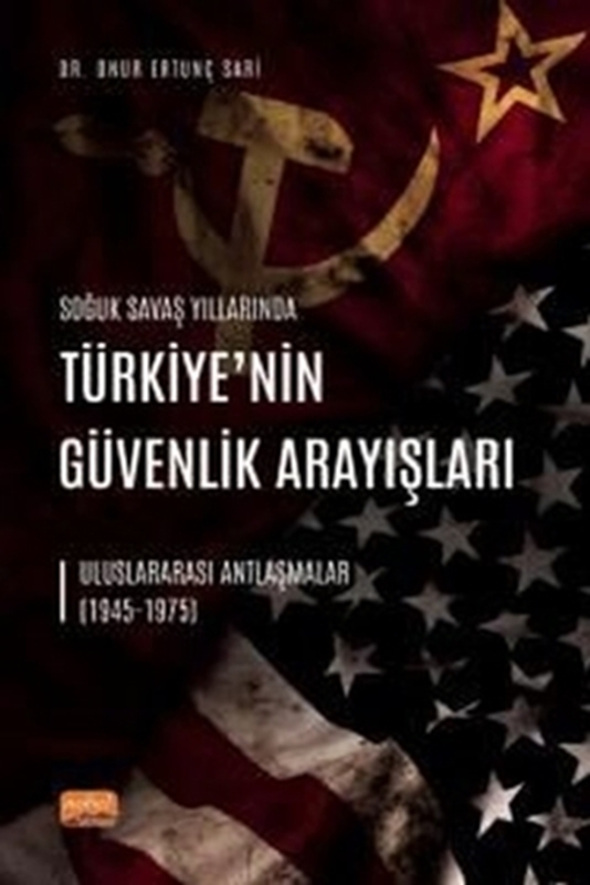 resm Soğuk Savaş Yıllarında Türkiyenin Güvenlik Arayışları Uluslararası Antlaşmalar