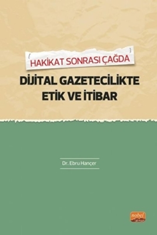 resm Hakikat Sonrası Çağda Dijital Gazetecilikte Etik ve İtibar