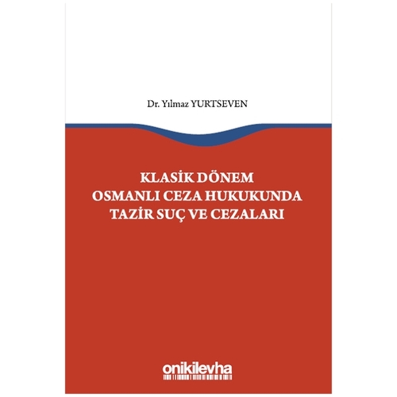 resm Klasik Dönem Osmanlı Ceza Hukukunda Tazir Suç ve Cezaları - Yılmaz Yurtseven