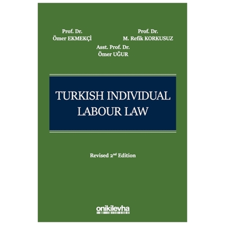 Resim Turkish Individual Labour Law - Ömer Ekmekçi, M. Refik Korkusuz, Ömer Uğur