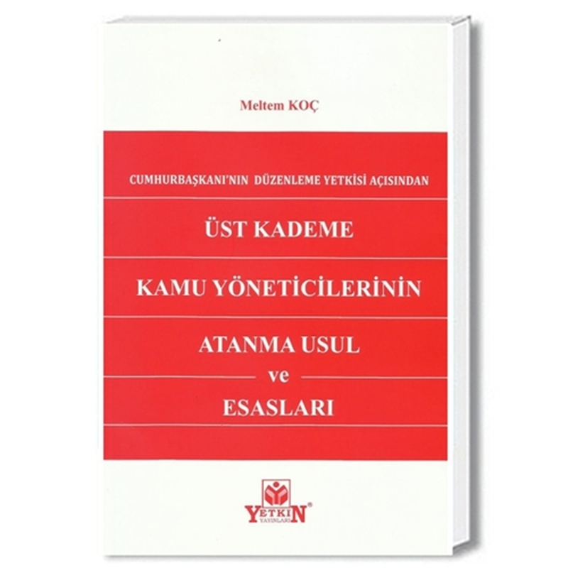 resm Üst Kademe Kamu Yöneticilerinin Atanma Usul ve Esasları - Meltem Koç