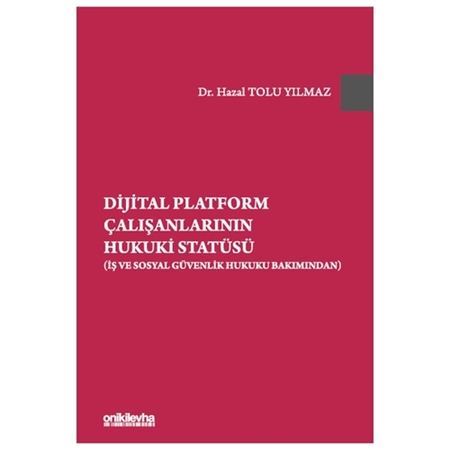 Resim Dijital Platform Çalışanlarının Hukuki Statüsü - Hazal Tolu Yılmaz