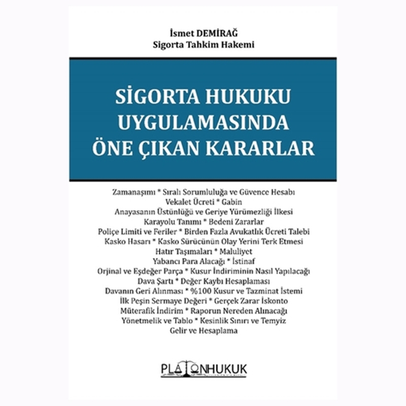 resm Sigorta Hukuku Uygulamasında Öne Çıkan Kararlar - İsmet Demirağ