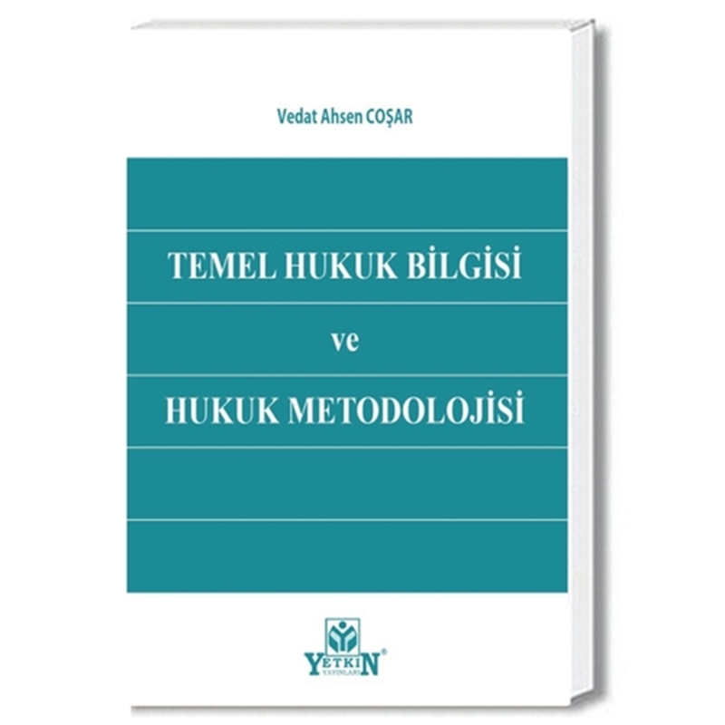 resm Temel Hukuk Bilgisi ve Hukuk Metodolojisi - Vedat Ahsen Coşar