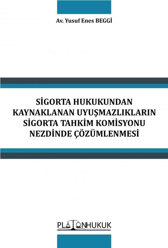 resm Sigorta Hukukundan Kaynaklanan Uyuşmazlıkların Sigorta Tahkim Komisyonu Nezdinde Çözümlenmesi
