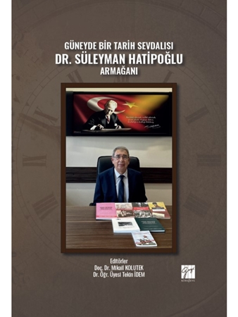 Resim Güneyde Bir Tarih Sevdalısı Dr. Süleyman Hatipoğlu Armağanı