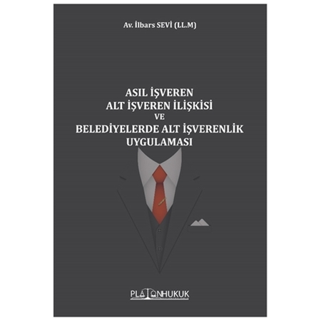 Resim Asıl İşveren Alt İşveren İlişkisi ve Belediyelerde Alt İşverenlik Uygulaması