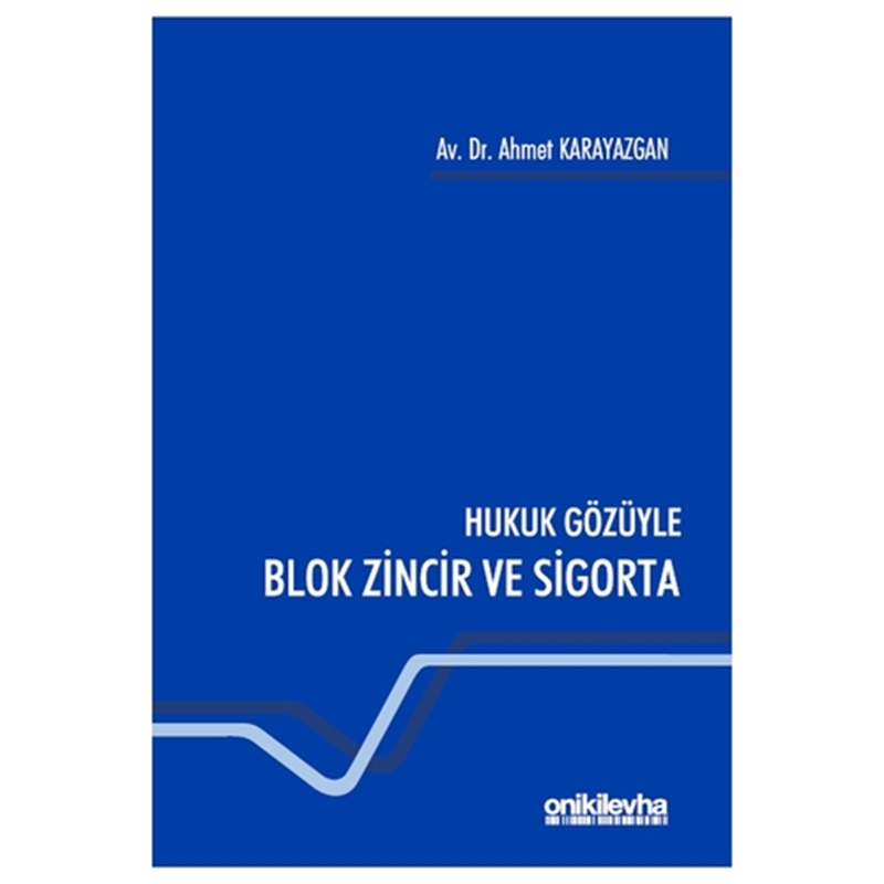 resm Hukuk Gözüyle Blok Zincir ve Sigorta