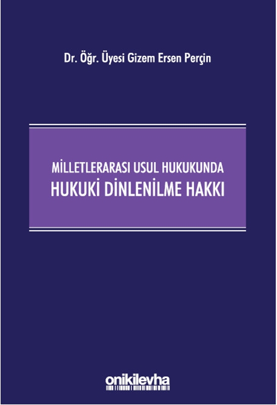 resm Milletlerarası Usul Hukukunda Hukuki Dinlenilme Hakkı