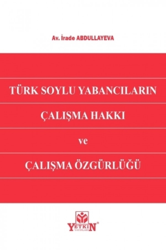 resm Türk Soylu Yabancıların Çalışma Hakkı ve Çalışma Özgürlüğü