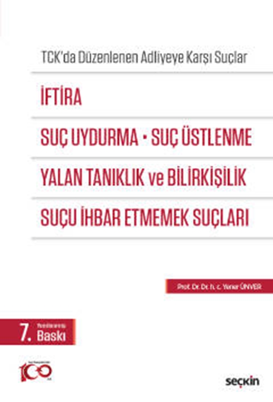 resm İftira, Suç Uydurma, Suç Üstlenme, Yalan Tanıklık ve Bilirkişilik, Suçu İhbar Etmemek Suçları
