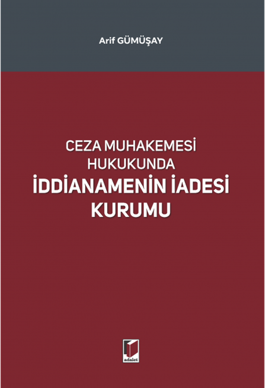 resm Ceza Muhakemesi Hukukunda İddianamenin İadesi Kurumu