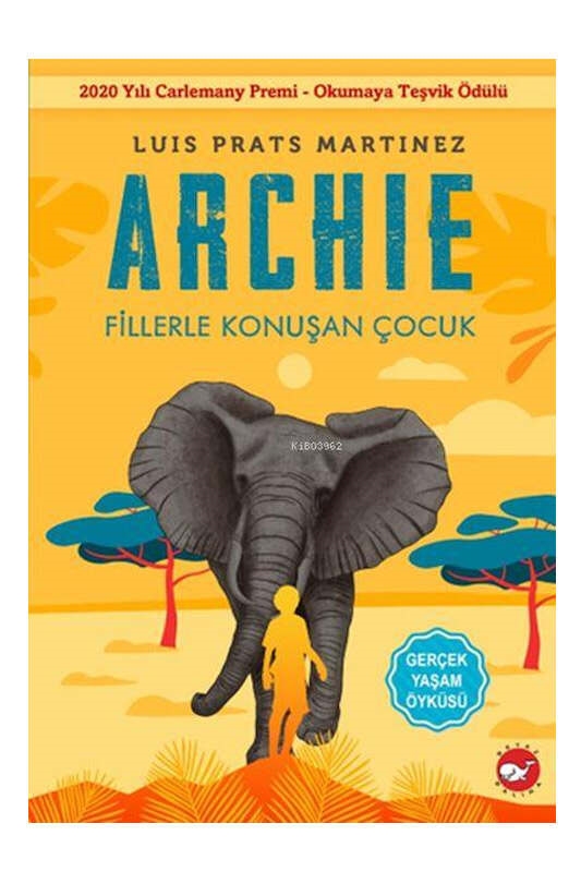 resm Beyaz Balina Yayınları Archie - Fillerle Konuşan Çocuk