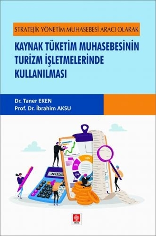 resm Stratejik Yönetim Muhasebesi Aracı OlarakKaynak Tüketim Muhasebesinin Turizm İşletmelerinde Kullanılması