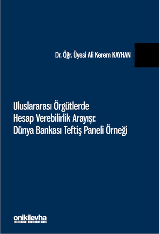 resm Uluslararası Örgütlerde Hesap Verebilirlik Arayışı: Dünya Bankası Teftiş Paneli Örneği